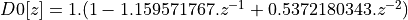 D0[z] = 1 . ( 1 - 1.159571767.z^{-1} + 0.5372180343.z^{-2} )
