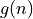 g(n)