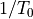 1/T_0