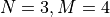 N=3, M=4