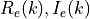 R_e(k), I_e(k)