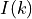 I(k)
