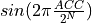 sin(2\pi\frac{ACC}{2^N})