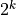 2^k