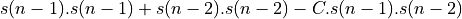 s(n-1) . s(n-1) + s(n-2) . s(n-2) - C . s(n-1) . s(n-2)