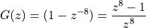 G(z) = (1 - z^{-8}) = \frac{z^8 - 1}{z^8}