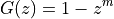 G(z) = 1 - z^m