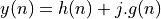 y(n) = h(n) + j.g(n)