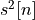 s^2[n]
