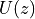 U(z)
