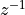 z^{-1}