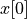 x[0]