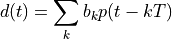 d(t) = \sum_k b_k p(t - kT)