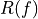 R(f)