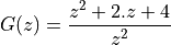 G(z) = \frac{z^2 + 2.z + 4}{z^2}