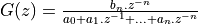 G(z) = \frac{b_n.z^{-n}}{a_0 + a_1.z^{-1} + ... +  a_n.z^{-n}}