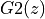 G2(z)