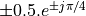 \pm 0.5 . e^{\pm j \pi/4}