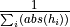\frac{1}{\sum_i (abs(h_i))}