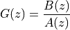 G(z) = \frac{B(z)}{A(z)}