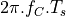 2\pi.f_C.T_s