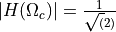 | H(\Omega_c) | = \frac{1}{\sqrt(2)}