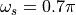 \omega_s = 0.7 \pi