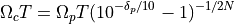 \Omega_c T = \Omega_p T (10 ^ {-\delta_p / 10} - 1) ^ {-1/2N}