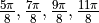 \frac{5 \pi}{8}, \frac{7 \pi}{8}, \frac{9 \pi}{8}, \frac{11 \pi}{8}