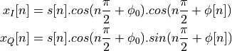 x_I[n] &= s[n] . cos(n \frac{\pi}{2} + \phi_0) . cos(n \frac{\pi}{2} + \phi[n]) \\
x_Q[n] &= s[n] . cos(n \frac{\pi}{2} + \phi_0) . sin(n \frac{\pi}{2} + \phi[n])