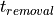 t_{removal}