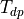T_{dp}