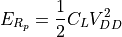 E_{R_p} = \frac{1}{2} C_L V_{DD}^2